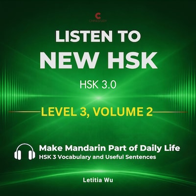 Listen to New HSK (HSK 3.0): Level 3, Volume 2 – omslag til lydbogen af Letitia Wu