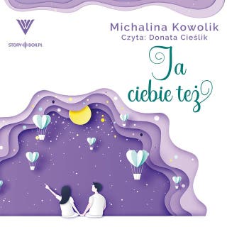 Ja Ciebie też – okładka audiobooka, autor Michalina Kowolik