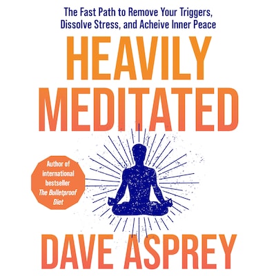 Heavily Meditated – omslag til lydbogen af Dave Asprey