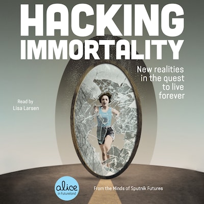 Hacking Immortality – omslag til lydbogen af Sputnik Futures
