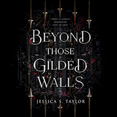 Beyond Those Gilded Walls