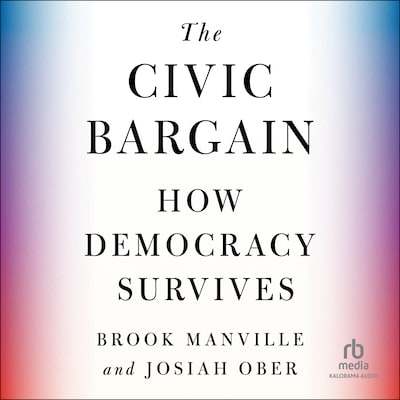 The Civic Bargain – omslag til lydbogen af Brook Manville, Josiah Ober