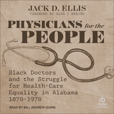 Physicians for the People – omslag til lydbogen af Jack D. Ellis