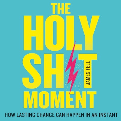 The Holy Sh!t Moment