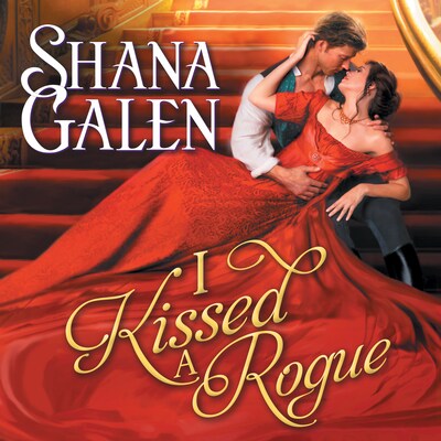 I Kissed a Rogue – omslag til lydbogen af Shana Galen
