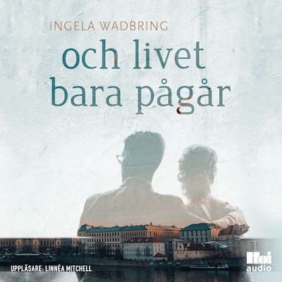 Och livet bara pågår
