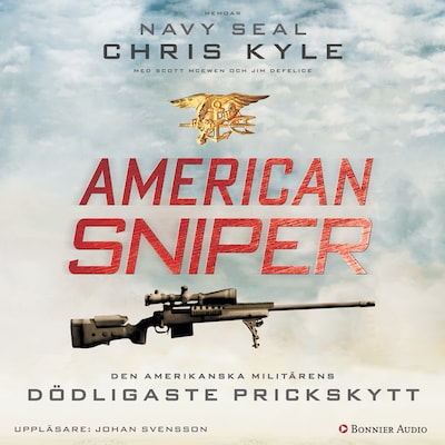 American Sniper : den amerikanska militärens dödligaste prickskytt