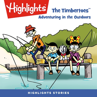 The Timbertoes: Adventuring in the Outdoors