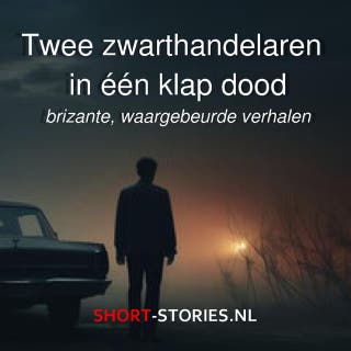 Twee zwarthandelaren in één klap dood: Brizante, waargebeurde verhalen – omslag van het luisterboek van Publiek Domein