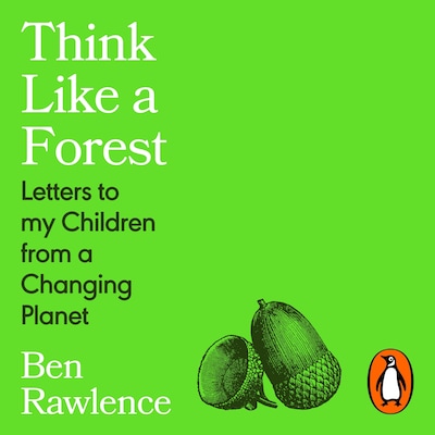 Think Like a Forest – omslag til lydbogen af Ben Rawlence