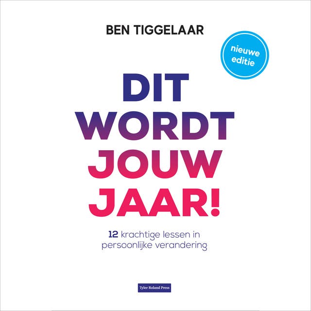 Dit wordt jouw jaar!: 12 krachtige lessen in persoonlijke verandering