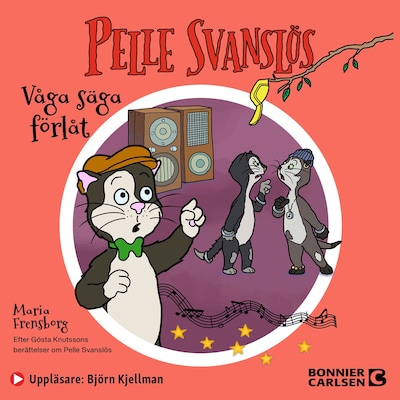 Pelle Svanslös. Våga säga förlåt!