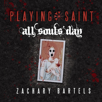 Playing Saint | All Souls' Day