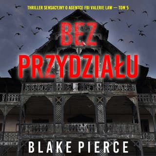 Bez przydziału (Thriller sensacyjny o agentce FBI Valerie Law — Tom 5)