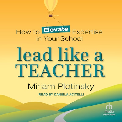 Lead Like a Teacher – omslag til lydbogen af Miriam Plotinsky