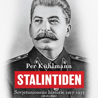 Stalintiden: Sovjetunionens historie 1917-1953 – omslag til lydbogen af Per Kühlmann