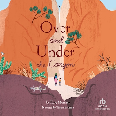 Over and Under the Canyon – omslag til lydbogen af Kate Messner
