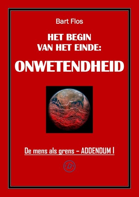 Het begin van het einde: onwetendheid: Addendum I – omslag van het luisterboek van Bart Flos
