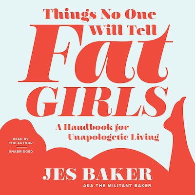 Things No One Will Tell Fat Girls – omslag til lydbogen af Jes M. Baker