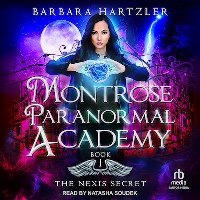 Montrose Paranormal Academy: The Nexis Secret – omslag til lydbogen af Barbara Hartzler