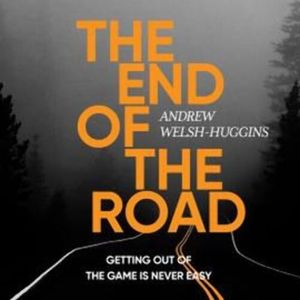 The End of the Road – okładka audiobooka, autor Andrew Welsh-Huggins