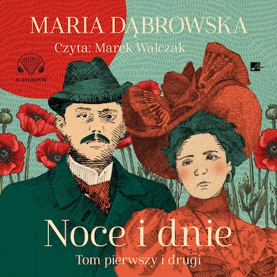 Noce i dnie. Tom I i II – okładka audiobooka, autor Maria Dąbrowska