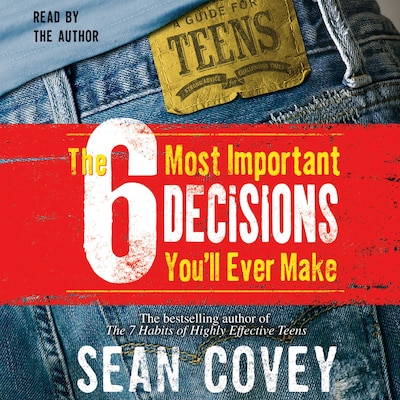 The 6 Most Important Decisions You'll Ever Make