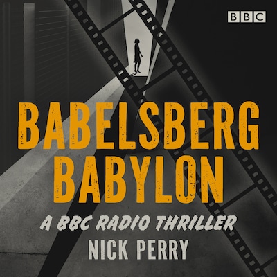 Babelsberg Babylon – omslag til lydbogen af Nick Perry
