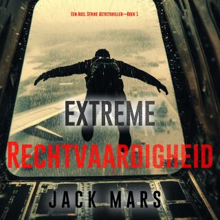 Extreme Rechtvaardigheid (Een Axel Strike Actiethriller—Boek 1) – omslag van het luisterboek van Jack Mars