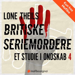 Britiske seriemordere: Et studie i ondskab 4 – omslag til lydbogen af Lone Theils