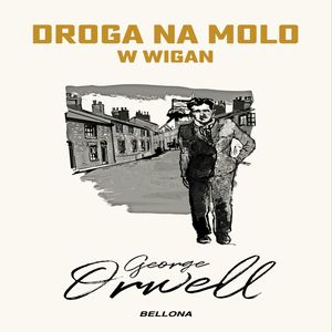 Droga na molo w Wigan – okładka audiobooka, autor George Orwell