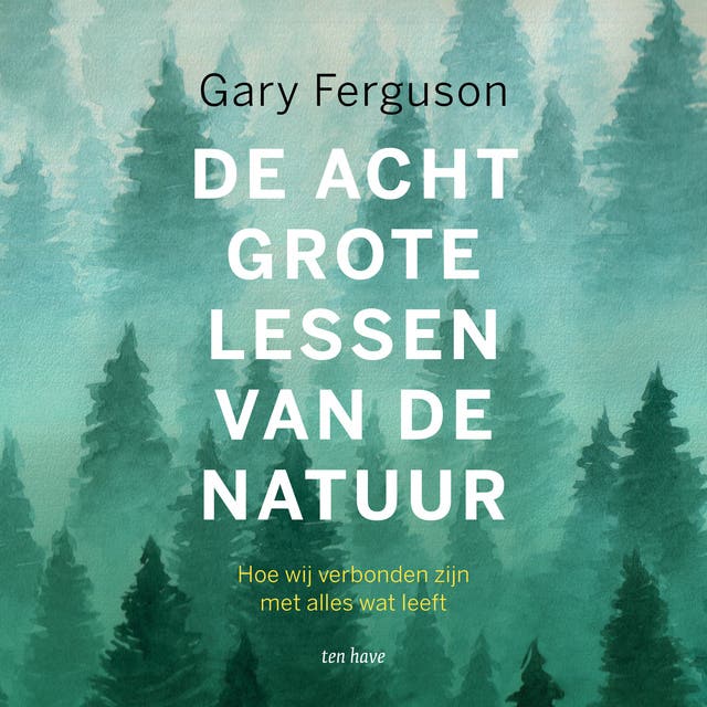 De acht grote lessen van de natuur: Hoe wij verbonden zijn met alles wat leeft – omslag van het luisterboek van Gary Ferguson