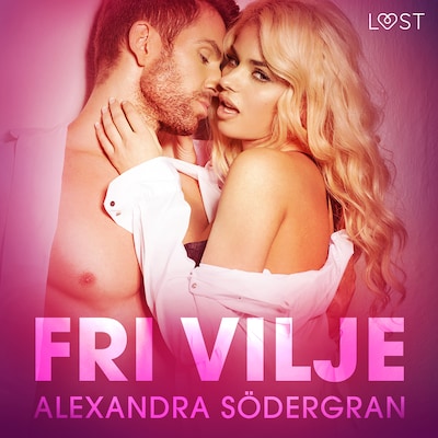 Fri vilje – erotisk novelle – omslag til lydbogen af Alexandra Södergran