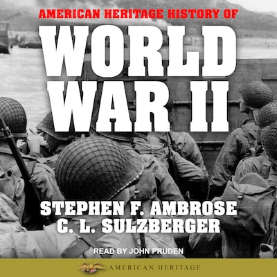 American Heritage History of World War II – omslag til lydbogen af Stephen E. Ambrose, C. L. Sulzberger