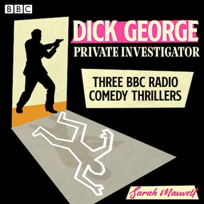 Dick George: Private Investigator – omslag til lydbogen af Sarah Maxwell
