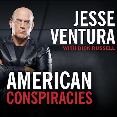 American Conspiracies – omslag til lydbogen af Dick Russell, Jesse Ventura