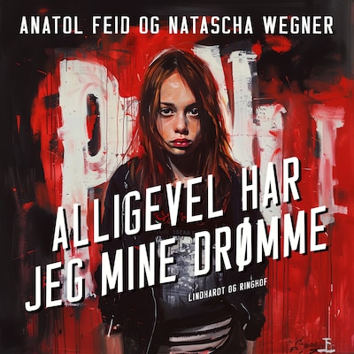 Alligevel har jeg mine drømme – omslag til lydbogen af Anatol Feid, Natascha Wegner