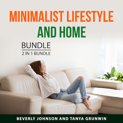Minimalist Lifestyle and Home Bundle, 2 in 1 Bundle – omslag til lydbogen af Tanya Grunwin, Beverly Johnson