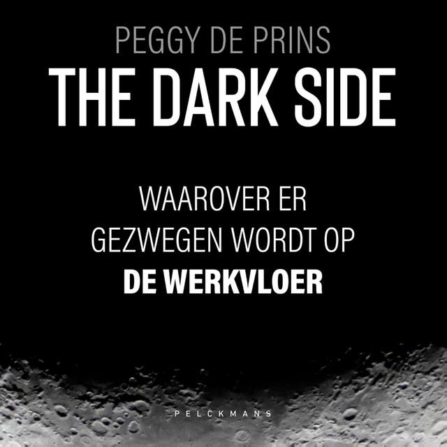 The dark side: Waarover er gezwegen wordt op de werkvloer