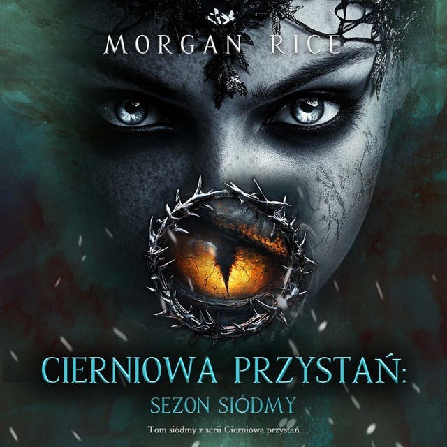 Cierniowa przystań: Sezon siódmy (Tom siódmy z serii Cierniowa przystań)