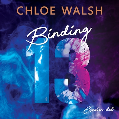 Binding 13 - anden del – omslag til lydbogen af Chloe Walsh