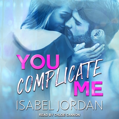 You Complicate Me – omslag til lydbogen af Isabel Jordan