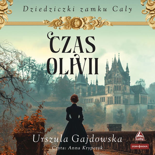 Dziedziczki zamku Caly. Tom 1. Czas Olivii
