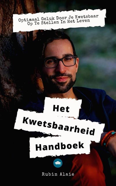 Kwetsbaarheid: Het Ultieme Handboek: Optimaal geluk door je kwetsbaar op te stellen in het leven – omslag van het luisterboek van Rubin Alaie