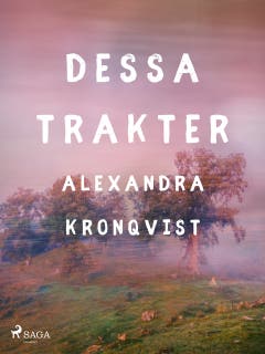 Dessa trakter – omslag till ljudboken av Alexandra Kronqvist