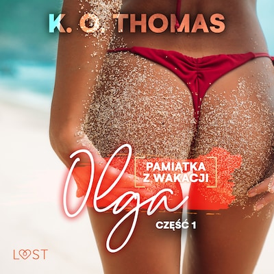 Pamiątka z wakacji 1: Olga – seria erotyczna – okładka audiobooka, autor K.O. Thomas