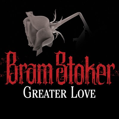 Greater Love – omslag til lydbogen af Bram Stoker