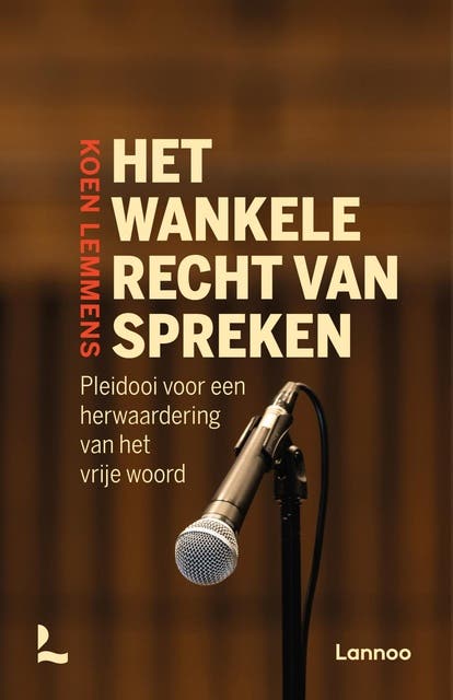 Het wankele recht van spreken: Pleidooi voor een herwaardering van het vrije woord – omslag van het luisterboek van Koen Lemmens