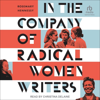 In the Company of Radical Women Writers – omslag til lydbogen af Rosemary Hennessy