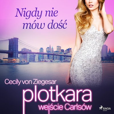Plotkara: Wejście Carlsów 2: Nigdy nie mów dość – okładka audiobooka, autor Cecily Von Ziegesar